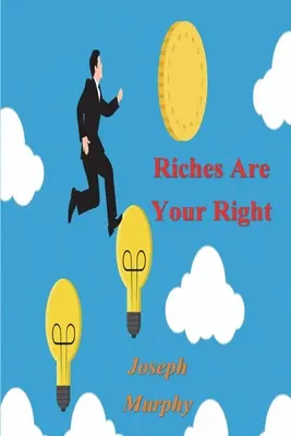 Bogactwo jest twoim prawem - Riches Are Your Right