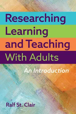 Badania nad uczeniem się i nauczaniem dorosłych: Wprowadzenie - Researching Learning and Teaching with Adults: An Introduction