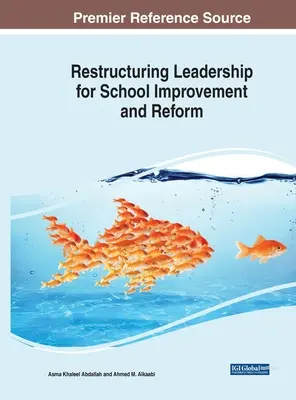 Restrukturyzacja przywództwa na rzecz doskonalenia i reformowania szkół - Restructuring Leadership for School Improvement and Reform