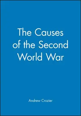 Przyczyny drugiej wojny światowej - The Causes of the Second World War