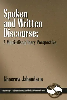 Dyskurs mówiony i pisany: Perspektywa multidyscyplinarna - Spoken and Written Discourse: A Multi-Disciplinary Perspective