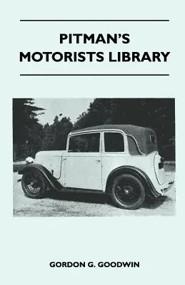 Pitman's Motorists Library - The Book of the Austin Seven - Kompletny przewodnik dla właścicieli wszystkich modeli ze szczegółami zmian w konstrukcji i wyposażeniu - Pitman's Motorists Library - The Book of the Austin Seven - A Complete Guide for Owners of All Models with Details of Changes in Design and Equipment