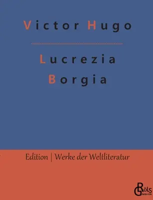 Lukrecja Borgia - Lucrezia Borgia
