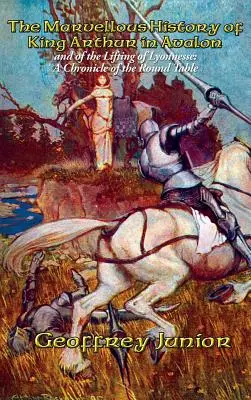 Wspaniała historia króla Artura w Avalonie - The Marvellous History of King Arthur in Avalon