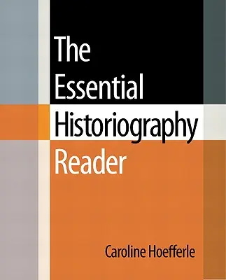 Niezbędny czytnik historiografii - The Essential Historiography Reader