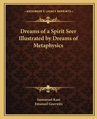 Sny jasnowidza ilustrowane snami metafizyka - Dreams of a Spirit Seer Illustrated by Dreams of Metaphysics