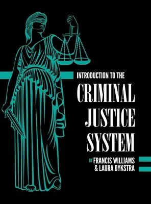 Wprowadzenie do systemu wymiaru sprawiedliwości w sprawach karnych: Praktyczna perspektywa - Introduction to the Criminal Justice System: A Practical Perspective