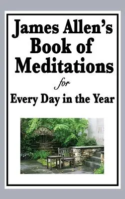 Księga medytacji Jamesa Allena na każdy dzień roku - James Allen's Book of Meditations for Every Day in the Year