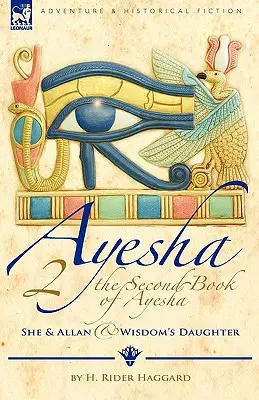Druga księga Ayeshy - Ona i Allan & Córka Mądrości - The Second Book of Ayesha-She and Allan & Wisdom's Daughter