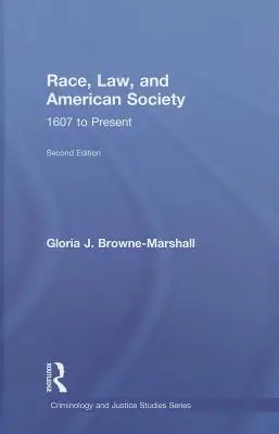 Rasa, prawo i społeczeństwo amerykańskie: 1607 - teraźniejszość - Race, Law, and American Society: 1607-Present