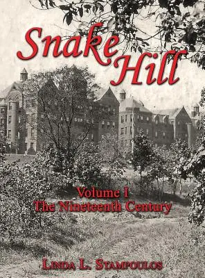 Wężowe Wzgórze tom I: Dziewiętnasty wiek - Snake Hill Volume I: The Nineteenth Century