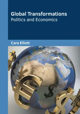 Globalne przemiany: Polityka i ekonomia - Global Transformations: Politics and Economics