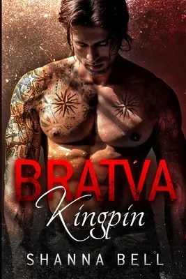 Bratva Kingpin: mroczny romans mafijny - Bratva Kingpin: a dark mafia romance