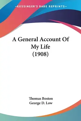 Ogólny opis mojego życia (1908) - A General Account Of My Life (1908)