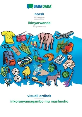 BABADADA, norsk - Ikinyarwanda, visuell ordbok - inkoranyamagambo mu mashusho: Norweski - Kinyarwanda, słownik wizualny - BABADADA, norsk - Ikinyarwanda, visuell ordbok - inkoranyamagambo mu mashusho: Norwegian - Kinyarwanda, visual dictionary