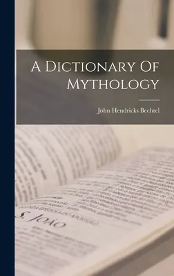 Słownik mitologii - A Dictionary Of Mythology