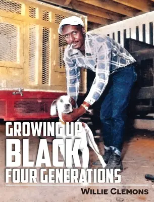 Dorastanie w czerni - cztery pokolenia - Growing Up Black Four Generations