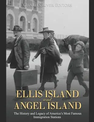 Ellis Island i Angel Island: Historia i dziedzictwo najsłynniejszych amerykańskich stacji imigracyjnych - Ellis Island and Angel Island: The History and Legacy of America's Most Famous Immigration Stations