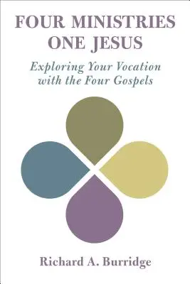 Cztery posługi, jeden Jezus: Odkrywanie swojego powołania z czterema Ewangeliami - Four Ministries, One Jesus: Exploring Your Vocation with the Four Gospels