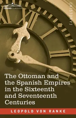 Imperia osmańskie i hiszpańskie w XVI i XVII wieku - The Ottoman and the Spanish Empires in the Sixteenth and Seventeenth Centuries