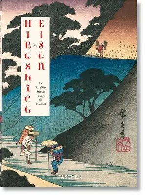 Hiroshige & Eisen. Sześćdziesiąt dziewięć stacji wzdłuż Kisokaido. 40th Ed. - Hiroshige & Eisen. the Sixty-Nine Stations Along the Kisokaido. 40th Ed.