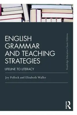 Gramatyka angielska i strategie nauczania: Lifeline to Literacy - English Grammar and Teaching Strategies: Lifeline to Literacy