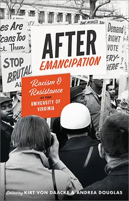 Po emancypacji: Rasizm i opór na Uniwersytecie Wirginii - After Emancipation: Racism and Resistance at the University of Virginia