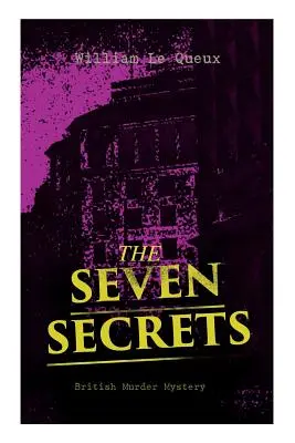 SIEDEM SEKRETÓW (brytyjska tajemnica morderstwa): Whodunit Classic - THE SEVEN SECRETS (British Murder Mystery): Whodunit Classic