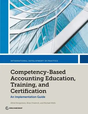 Edukacja, szkolenia i certyfikacja w zakresie rachunkowości oparte na kompetencjach: Przewodnik wdrażania - Competency-Based Accounting Education, Training, and Certification: An Implementation Guide