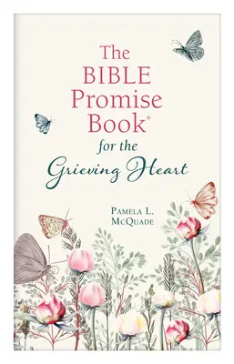 Biblijna księga obietnic dla zrozpaczonego serca - The Bible Promise Book for the Grieving Heart