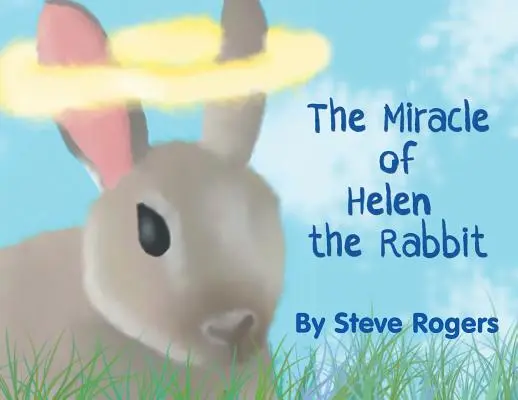 Cud króliczki Helen - The Miracle of Helen the Rabbit