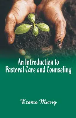 Wprowadzenie do opieki duszpasterskiej i poradnictwa - An Introduction to Pastoral Care and Counseling