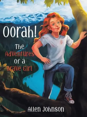 Oorah!: Przygody odważnej dziewczyny - Oorah!: The Adventures of a Brave Girl