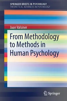 Od metodologii do metod w psychologii człowieka - From Methodology to Methods in Human Psychology