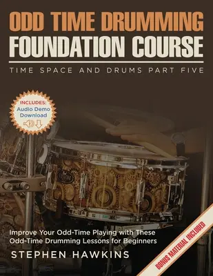Odd Time Drumming Foundation: Lekcje gry na perkusji w czasie nieparzystym dla początkujących: jak poprawić grę w czasie nieparzystym? - Odd Time Drumming Foundation: Improve Your Odd-Time Playing with These Odd-Time Drumming Lessons for Beginners