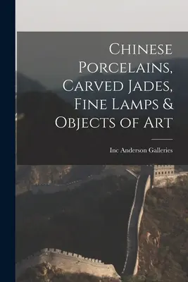 Chińska porcelana, rzeźbione jadeity, lampy i przedmioty artystyczne - Chinese Porcelains, Carved Jades, Fine Lamps & Objects of Art