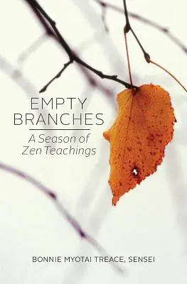 Puste gałęzie: Sezon Zen - Empty Branches: A Season of Zen