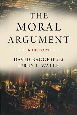 Argument moralny: Historia - The Moral Argument: A History