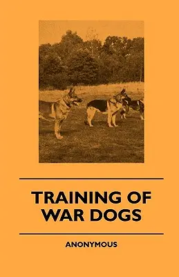 Szkolenie psów bojowych - Training Of War Dogs