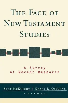 Oblicza studiów nad Nowym Testamentem: Przegląd najnowszych badań - The Face of New Testament Studies: A Survey of Recent Research