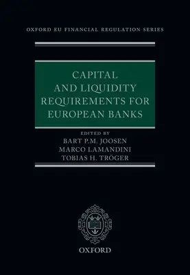 Wymogi kapitałowe i płynnościowe dla europejskich banków - Capital and Liquidity Requirements for European Banks