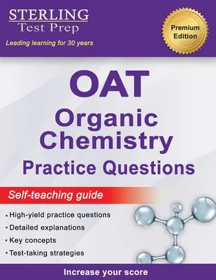 Sterling Test Prep OAT Organic Chemistry Practice Questions: Pytania z chemii organicznej OAT o wysokiej wydajności - Sterling Test Prep OAT Organic Chemistry Practice Questions: High Yield OAT Organic Chemistry Questions