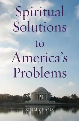 Duchowe rozwiązania problemów Ameryki - Spiritual Solutions to America's Problems