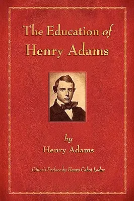 Edukacja Henry'ego Adamsa - The Education of Henry Adams