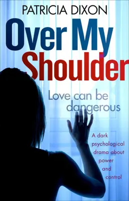 Over My Shoulder: Mroczny dramat psychologiczny o władzy i kontroli - Over My Shoulder: A Dark Psychological Drama about Power and Control