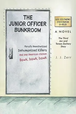 Pokój sypialny młodszego oficera: Trzecia historia Jona i Teresy Zachery - The Junior Officer Bunkroom: The Third Jon and Teresa Zachery Story