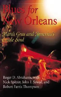 Blues dla Nowego Orleanu: Mardi Gras i kreolska dusza Ameryki - Blues for New Orleans: Mardi Gras and America's Creole Soul