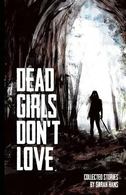 Martwe dziewczyny nie kochają - Dead Girls Don't Love