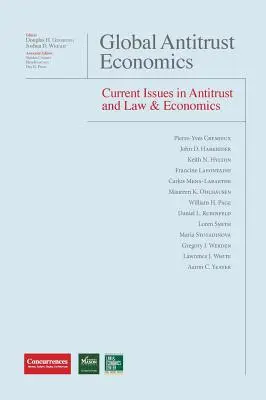 Globalna ekonomia antymonopolowa - aktualne zagadnienia z zakresu prawa antymonopolowego oraz prawa i ekonomii - Global Antitrust Economics - Current Issues in Antitrust and Law & Economics