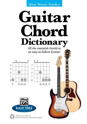 Mini Music Guides -- Guitar Chord Dictionary: Wszystkie najważniejsze akordy w łatwym do zrozumienia formacie! - Mini Music Guides -- Guitar Chord Dictionary: All the Essential Chords in an Easy-To-Follow Format!